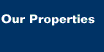 Our Properties